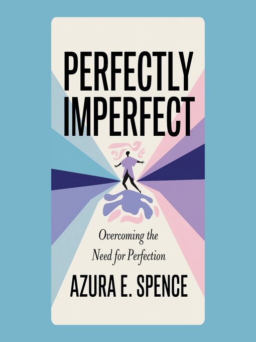 Title details for Perfectly Imperfect by Azura E. Spence - Available